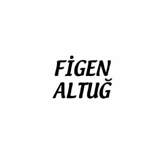 figen altuğ