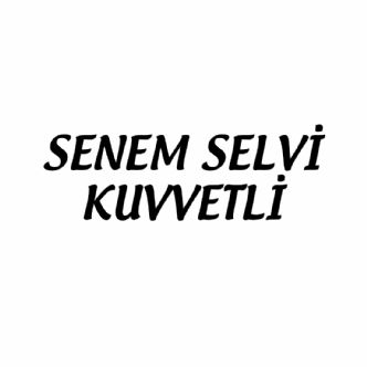 senem selvi kuvvetli